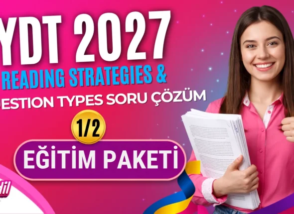 YDT 2027 Reading Strategies + Question Types Soru Çözüm 1_2 Eğitim Paketi