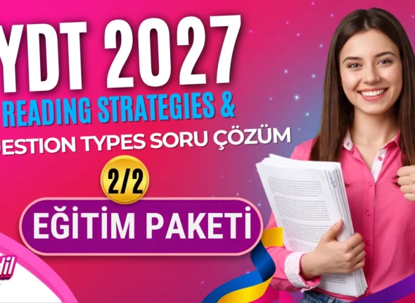 YDT 2027 Reading Strategies + Question Types Soru Çözüm 2_2 Eğitim Paketi